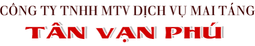 CÔNG TY TNHH MTV DỊCH VỤ MAI TÁNG TÂN VẠN PHÚ